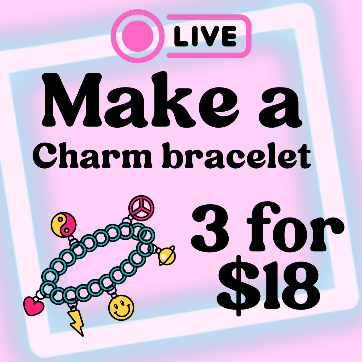 Charm bracelet 3 for 18